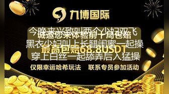 留学生真是淫荡抠舔狂插,骚逼急需满足才能爽