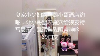 超级女神猛操，无套啪啪