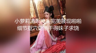 【巨屌推特大神】捅主任 猛艹小清新反差女友 无毛嫩穴淫汁泛滥 粗大肉棒被紧致夹吸 太有感觉了 极品肉便器