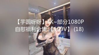 【无码】サヤカ19才その１２、ほぼ顔出し、真正マゾ美少女生中出し、凄っくエロい映像取