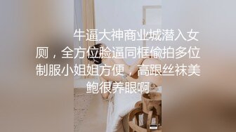 大屌探花酒店约草会所上班的兼职女技师长枪入洞妹子久旱逢甘露爽飞