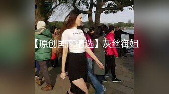 【新片速遞】 带着大学女友公共女厕所里啪啪,在紧张中不断抽送,不敢大声讲话,很刺激