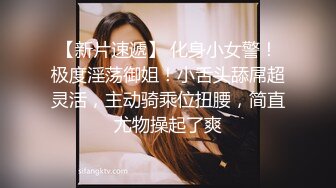 ⚫️⚫️极品人形小母狗！微博推特可欲可甜合法萝莉嫩妹【奶寸】犹如硅胶娃娃般无毛粉鲍双飞排插