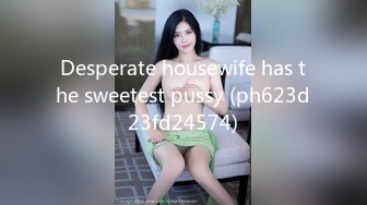 Desperate housewife has the sweetest pussy (ph623d23fd24574)