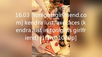 16.03 [tonightsgirlfriend.com] kendra lust, axel aces (kendra lust in tonights girlfriend) [1f1m, 1080p]