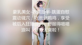 大奶美眉深喉吃鸡啪啪 身材丰腴婴儿肥 在家被纹身小哥哥无套猛怼蝴蝶穴 貌似不过瘾 骚穴抠的哗哗